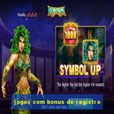 jogos com bonus de registro